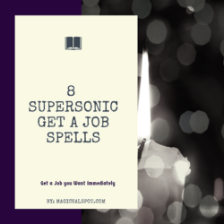 8 Supersonic Get a Job Spells [Get a Job you Want Immediately]