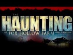 Haunting of Fox Hollow Farm Documentary & Horror Movie