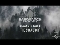 Sasquatch Chronicles ft Les Stroud: The Stand Off (Season 2 | Episode 1)