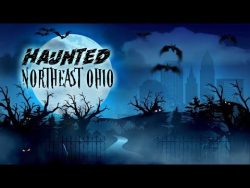 Haunted Northeastern Ohio