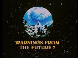 Warnings from the Future