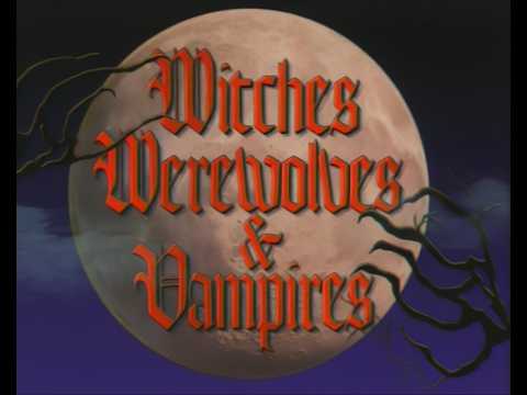 Witches, Werewolves & Vampires